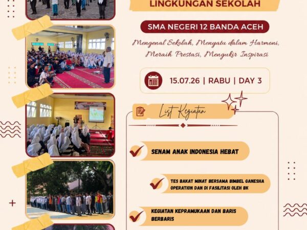 MPLS Hari Ketiga SMAN 12 Banda Aceh Fokus Menggali Potensi dan Menumbuhkan Karakter Peserta Didik